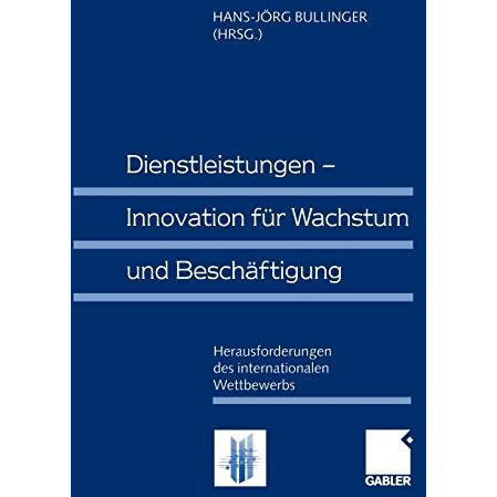 Dienstleistungen  Innovation f?r Wachstum und Besch?ftigung: Herausforderungen  [Paperback]