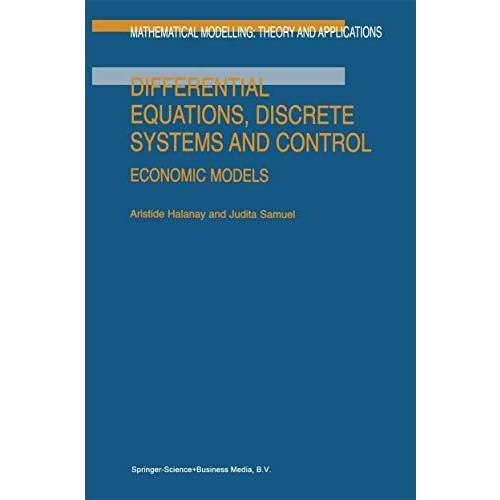 Differential Equations, Discrete Systems and Control: Economic Models [Hardcover]