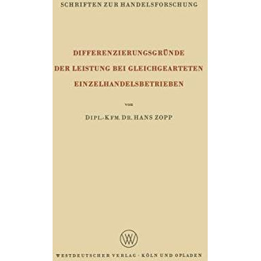 Differenzierungsgr?nde der Leistung bei Gleichgearteten Einzelhandelsbetrieben [Paperback]