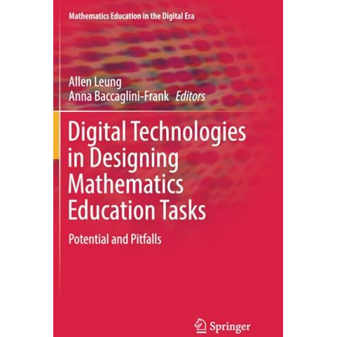 Digital Technologies in Designing Mathematics Education Tasks: Potential and Pit [Paperback]