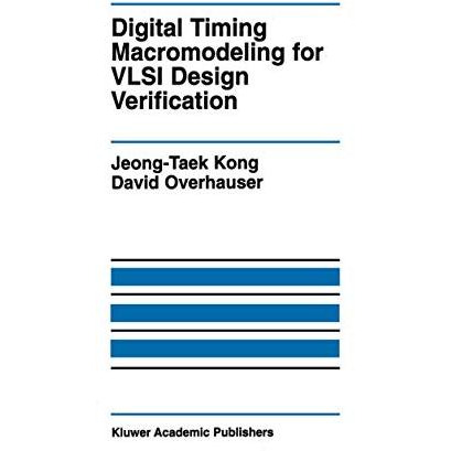 Digital Timing Macromodeling for VLSI Design Verification [Hardcover]