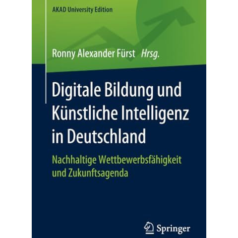 Digitale Bildung und K?nstliche Intelligenz in Deutschland: Nachhaltige Wettbewe [Paperback]