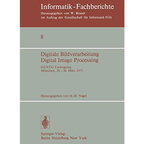 Digitale Bildverarbeitung Digital Image Processing: GI/NTG Fachtagung M?nchen, 2 [Paperback]