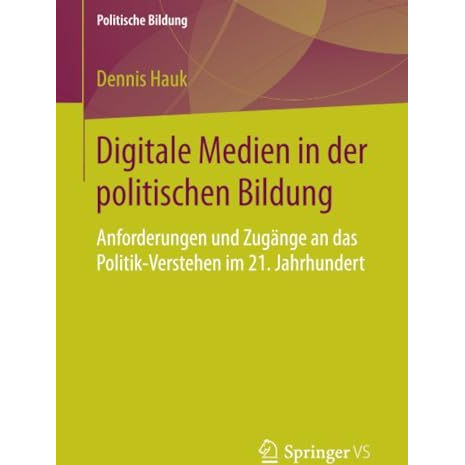 Digitale Medien in der politischen Bildung: Anforderungen und Zug?nge an das Pol [Paperback]