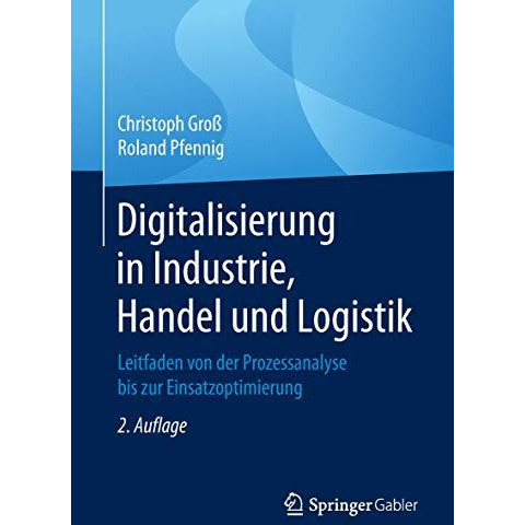 Digitalisierung in Industrie, Handel und Logistik: Leitfaden von der Prozessanal [Paperback]