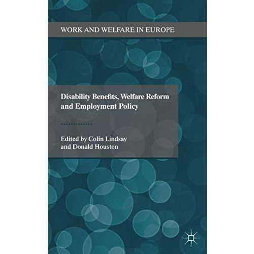 Disability Benefits, Welfare Reform and Employment Policy [Paperback]