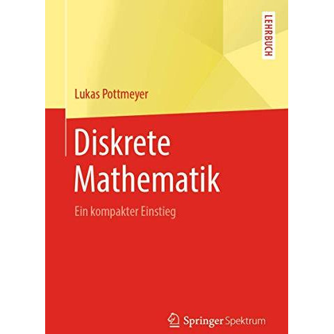 Diskrete Mathematik: Ein kompakter Einstieg [Paperback]