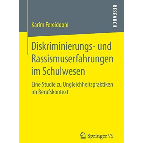 Diskriminierungs- und Rassismuserfahrungen im Schulwesen: Eine Studie zu Ungleic [Paperback]