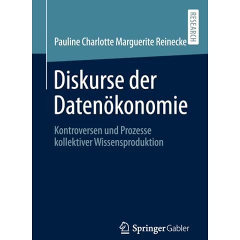 Diskurse der Daten?konomie: Kontroversen und Prozesse kollektiver Wissensprodukt [Paperback]