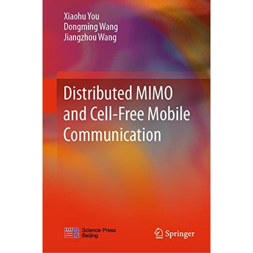 Distributed MIMO and Cell-Free Mobile Communication [Hardcover]