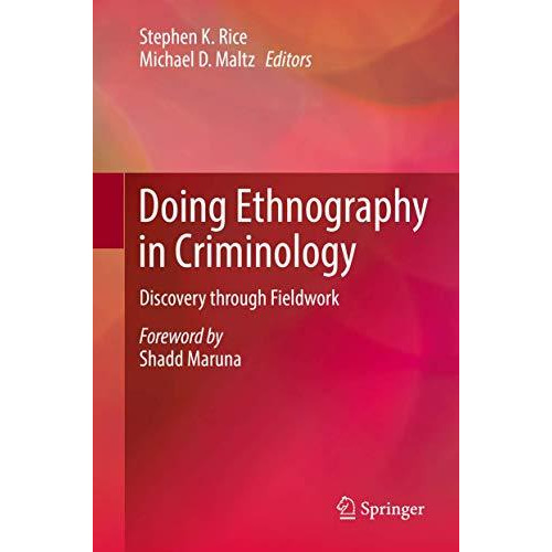 Doing Ethnography in Criminology: Discovery through Fieldwork [Hardcover]