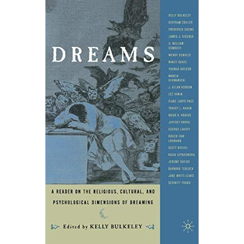 Dreams: A Reader on Religious, Cultural and Psychological Dimensions of Dreaming [Paperback]