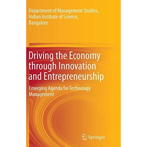 Driving the Economy through Innovation and Entrepreneurship: Emerging Agenda for [Paperback]