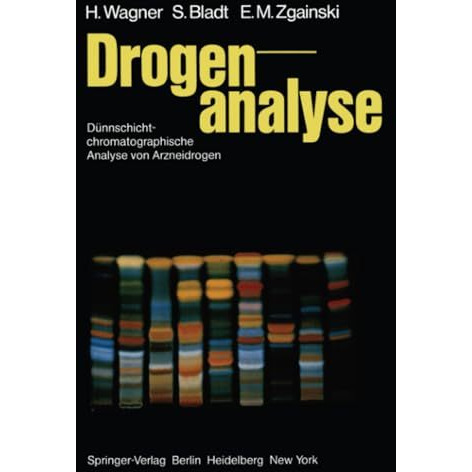 Drogenanalyse: D?nnschichtchromatographische Analyse von Arzneidrogen [Paperback]