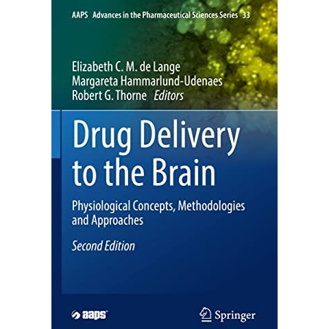 Drug Delivery to the Brain: Physiological Concepts, Methodologies and Approaches [Paperback]