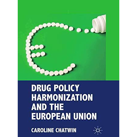 Drug Policy Harmonization and the European Union [Paperback]