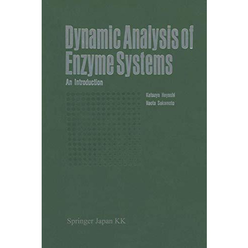 Dynamic Analysis of Enzyme Systems: An Introduction [Paperback]