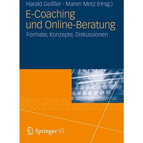 E-Coaching und Online-Beratung: Formate, Konzepte, Diskussionen [Paperback]