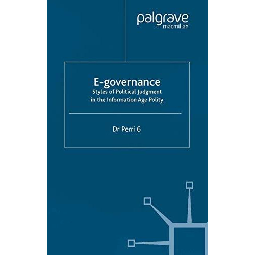 E-Governance: Styles of Political Judgment in the Information Age Polity [Paperback]