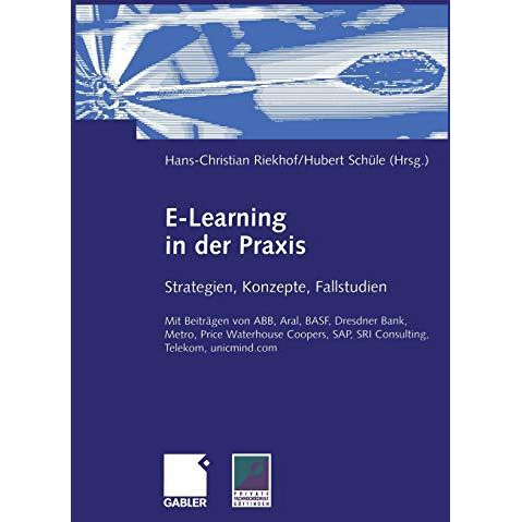 E-Learning in der Praxis: Strategien, Konzepte, Fallstudien [Paperback]