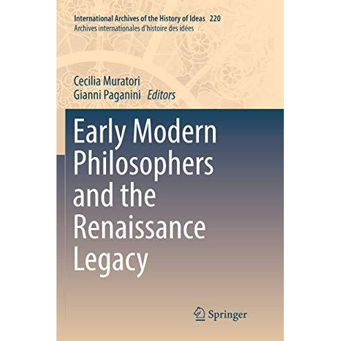 Early Modern Philosophers and the Renaissance Legacy [Paperback]