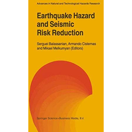 Earthquake Hazard and Seismic Risk Reduction [Paperback]