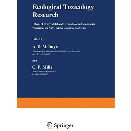 Ecological Toxicology Research: Effects of Heavy Metal and Organohalogen Compoun [Paperback]