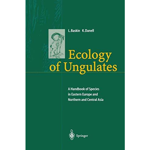 Ecology of Ungulates: A Handbook of Species in Eastern Europe and Northern and C [Paperback]