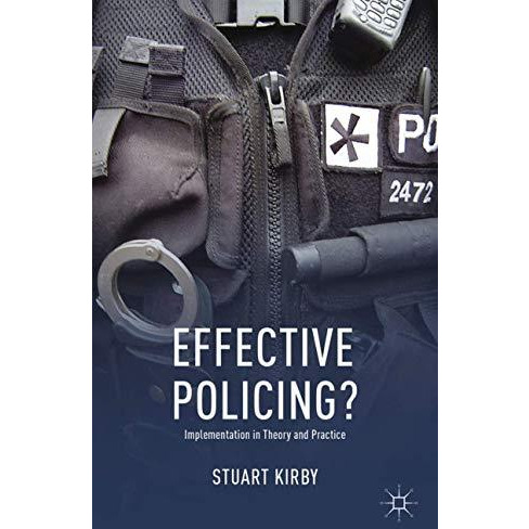 Effective Policing?: Implementation in Theory and Practice [Paperback]