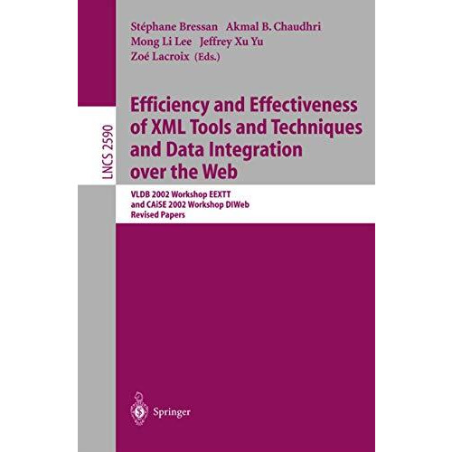 Efficiency and Effectiveness of XML Tools and Techniques and Data Integration ov [Paperback]