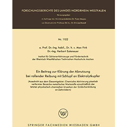 Ein Beitrag zur Kl?rung der Abnutzung bei rollender Reibung mit Schlupf an Elekt [Paperback]