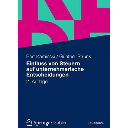 Einfluss von Steuern auf unternehmerische Entscheidungen [Paperback]