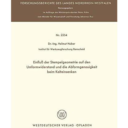 Einflu? der Stempelgeometrie auf den Umformwiderstand und die Abformgenauigkeit  [Paperback]