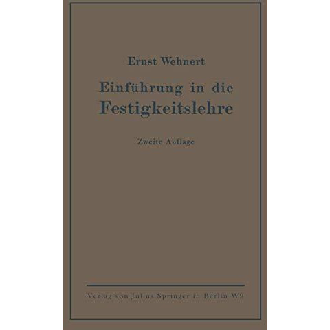 Einf?hrung in die Festigkeitslehre: nebst Aufgaben aus dem Maschinenbau und der  [Paperback]