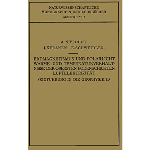 Einf?hrung in die Geophysik: Erdmagnetismus und Polarlicht W?rme- und Temperatur [Paperback]