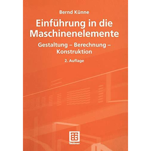 Einf?hrung in die Maschinenelemente: Gestaltung  Berechnung  Konstruktion [Paperback]