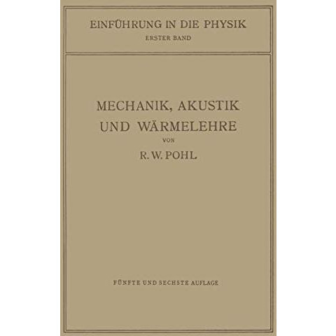 Einf?hrung in die Mechanik, Akustik und W?rmelehre [Paperback]