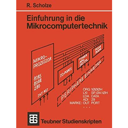 Einf?hrung in die Mikrocomputertechnik: Grundlagen Programmierung Schaltungstech [Paperback]