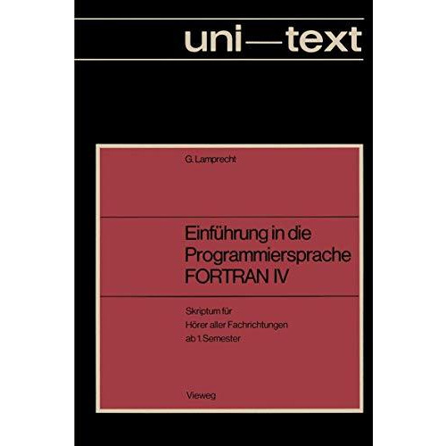 Einf?hrung in die Programmiersprache FORTRAN IV: Anleitung zum Selbstudium Skrip [Paperback]