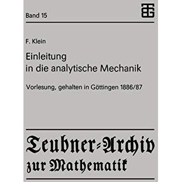 Einleitung in die analytische Mechanik: Vorlesung, gehalten in G?ttingen 1886/87 [Paperback]