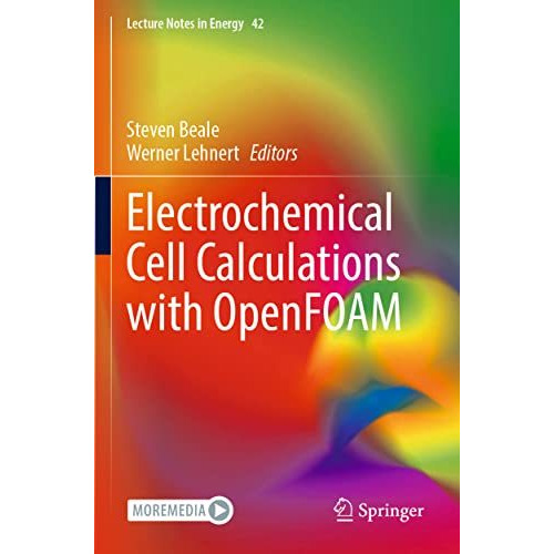 Electrochemical Cell Calculations with OpenFOAM [Paperback]