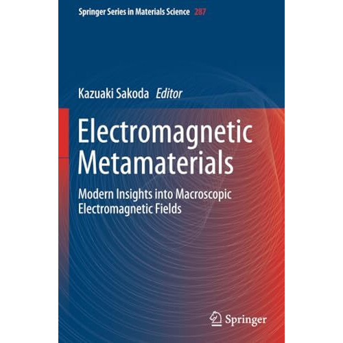 Electromagnetic Metamaterials: Modern Insights into Macroscopic Electromagnetic  [Paperback]