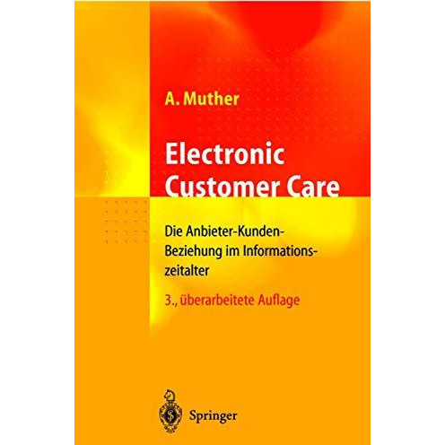 Electronic Customer Care: Die Anbieter-Kunden-Beziehung im Informationszeitalter [Hardcover]