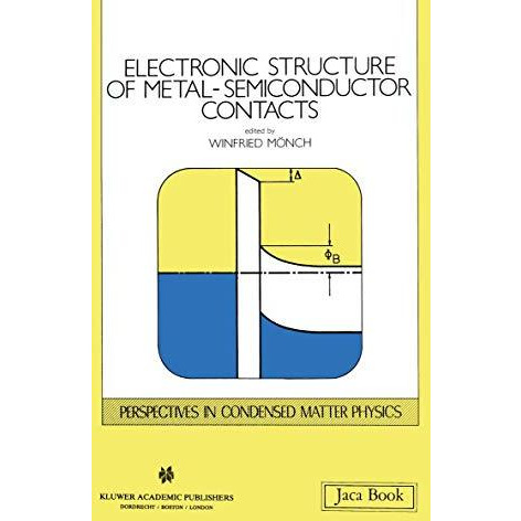 Electronic Structure of Metal-Semiconductor Contacts [Paperback]