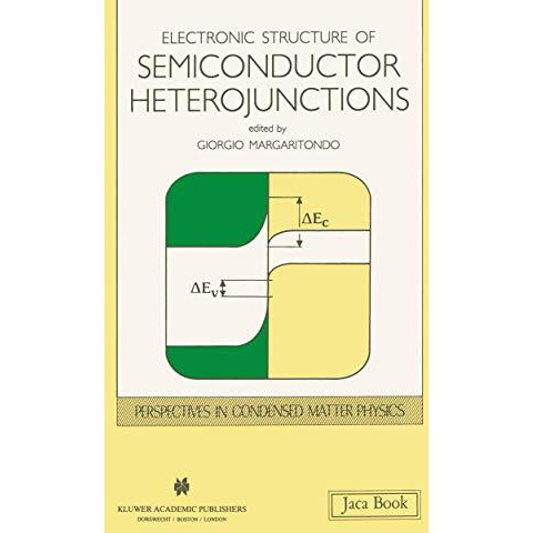 Electronic Structure of Semiconductor Heterojunctions [Paperback]