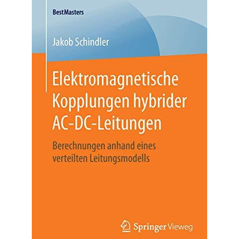 Elektromagnetische Kopplungen hybrider AC-DC-Leitungen: Berechnungen anhand eine [Paperback]