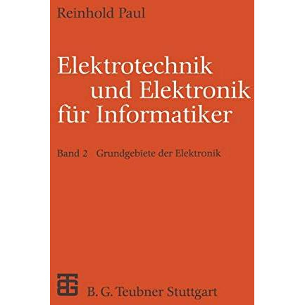 Elektrotechnik und Elektronik f?r Informatiker: Grundgebiete der Elektronik [Paperback]