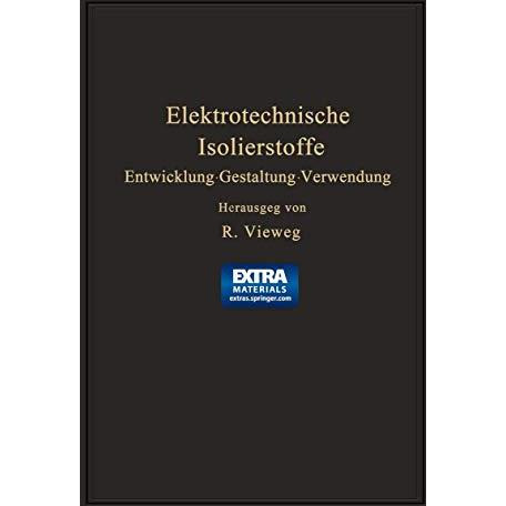 Elektrotechnische Isolierstoffe: Entwicklung ? Gestaltung ? Verwendung [Paperback]