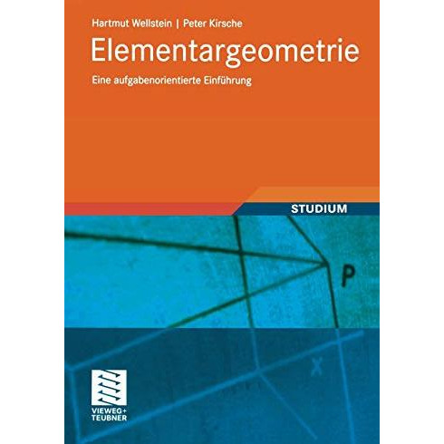 Elementargeometrie: Eine aufgabenorientierte Einf?hrung [Paperback]