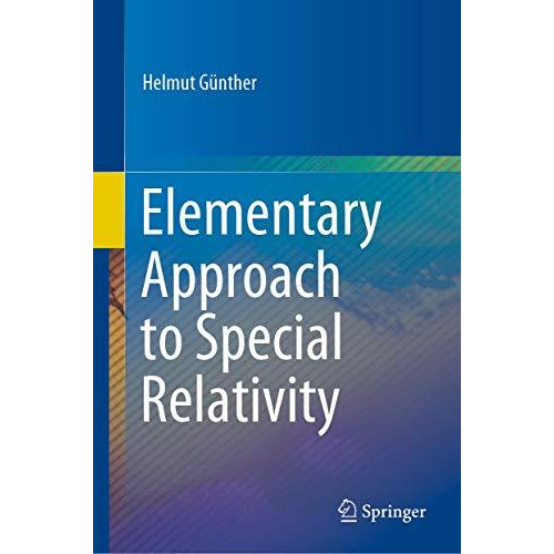 Elementary Approach to Special Relativity [Hardcover]